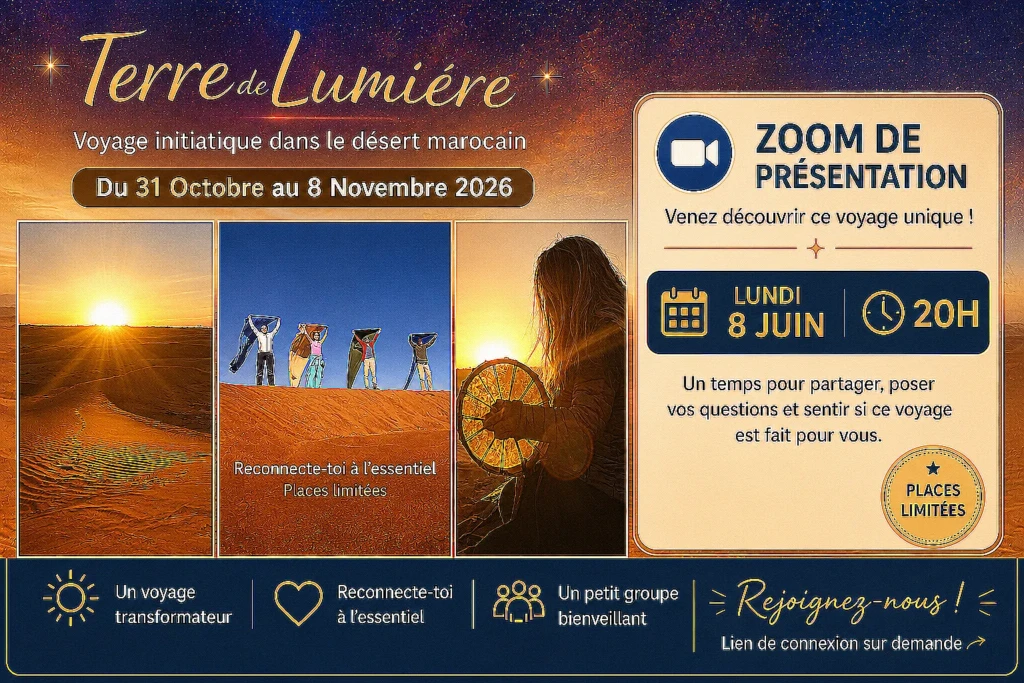 Soirée zoom présentation voyage initiatique au maroc terre de lumière novembre 2026