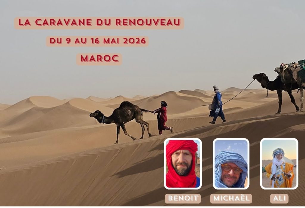 La Caravane du renouveauu un voyage initiatique au maroc dans le désert