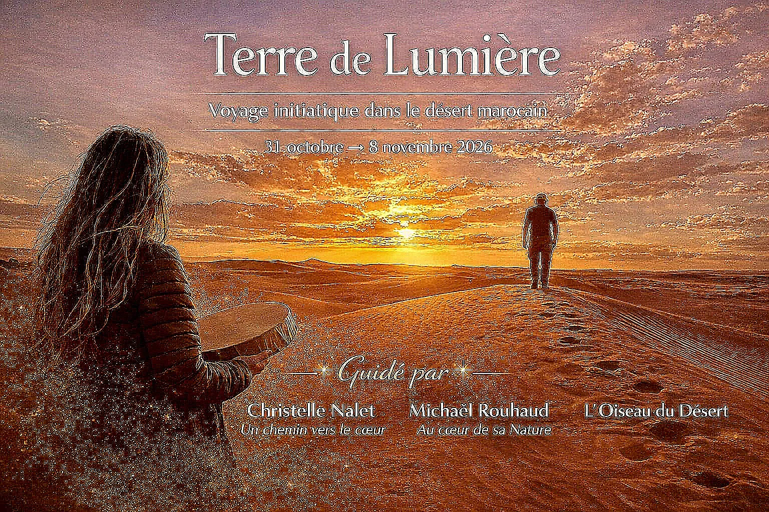 Terre de lumière voyage initiatique au coeur du désert marocain